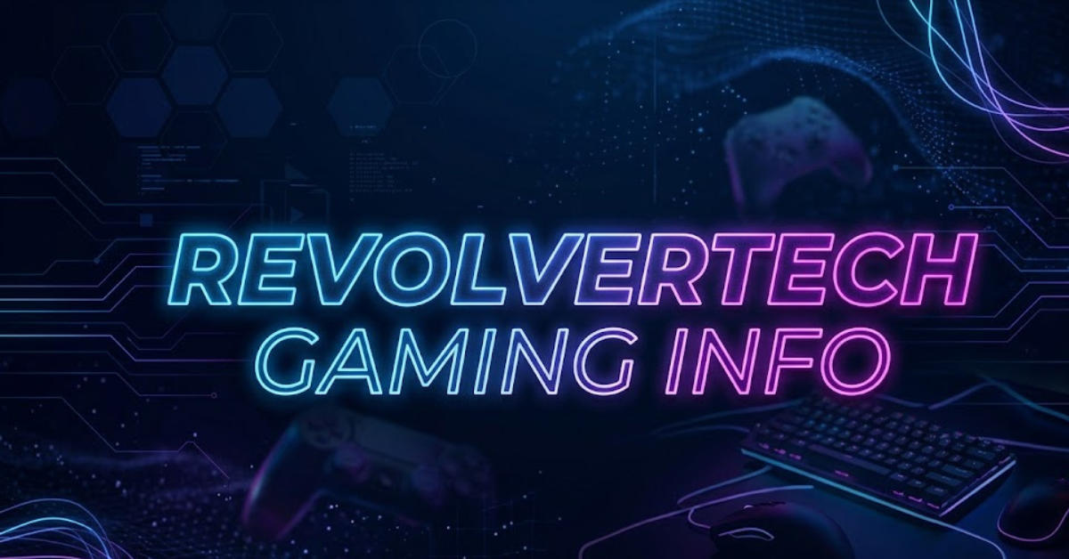 RevolverTech Gaming Info: Everything You Need to Know